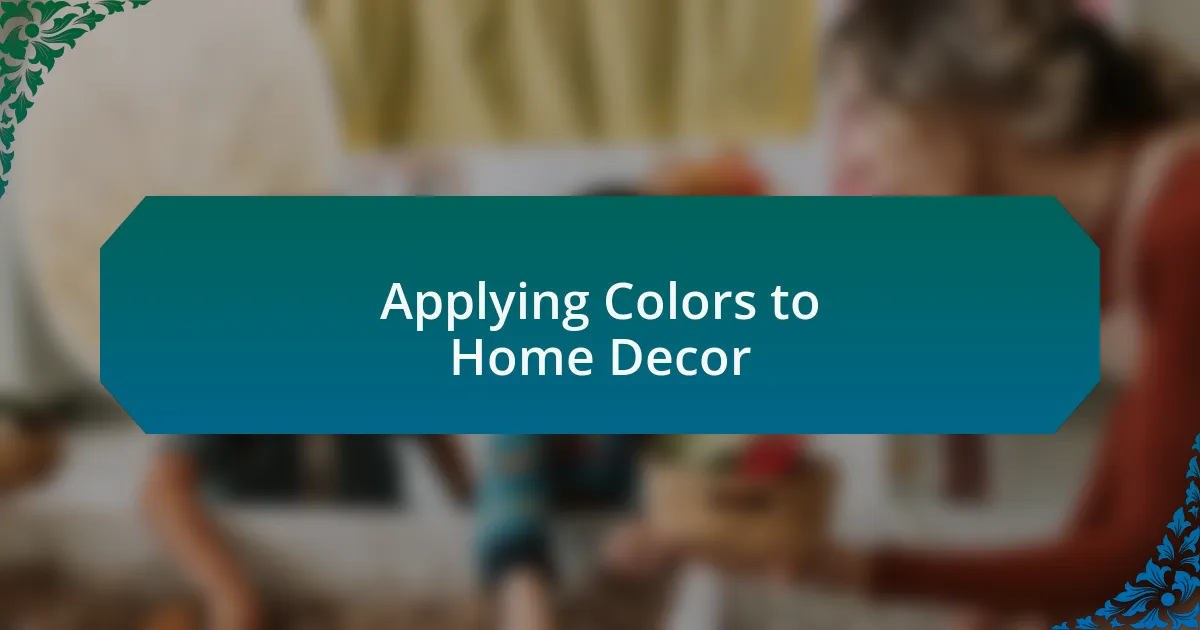 Applying Colors to Home Decor