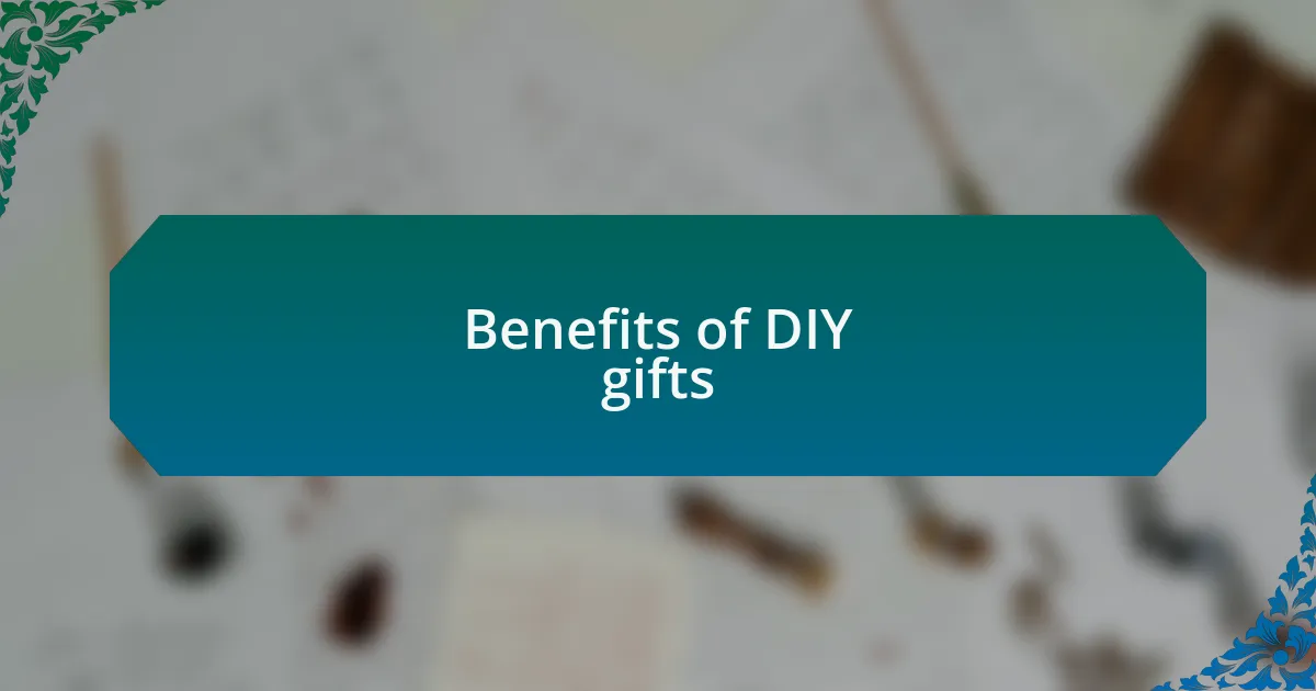 Benefits of DIY gifts