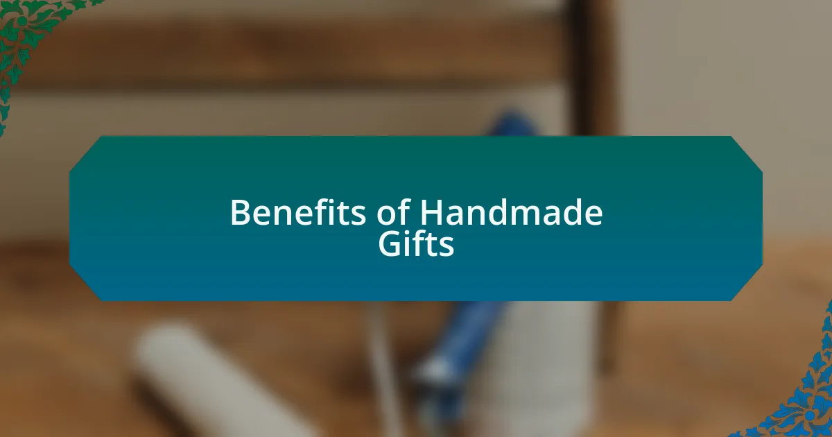Benefits of Handmade Gifts