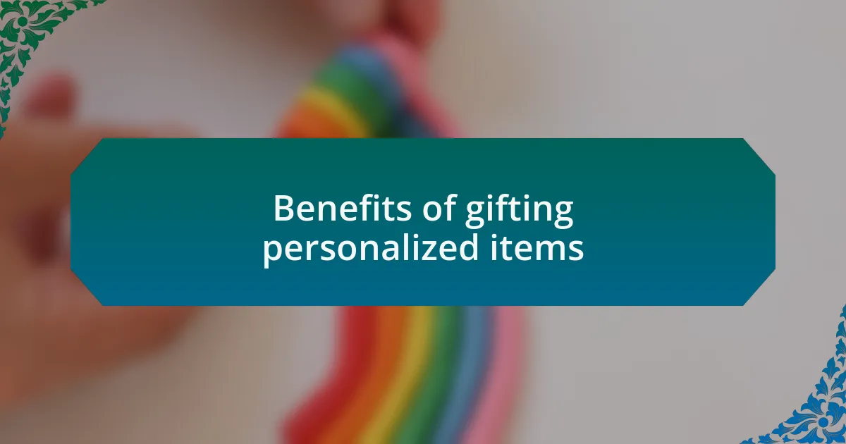 Benefits of gifting personalized items