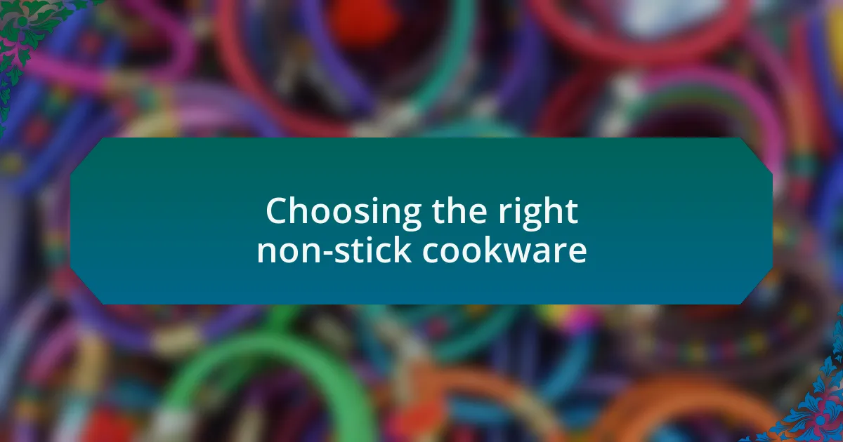 Choosing the right non-stick cookware
