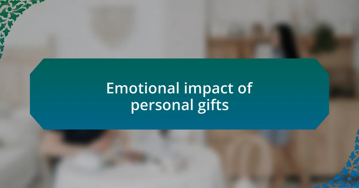 Emotional impact of personal gifts