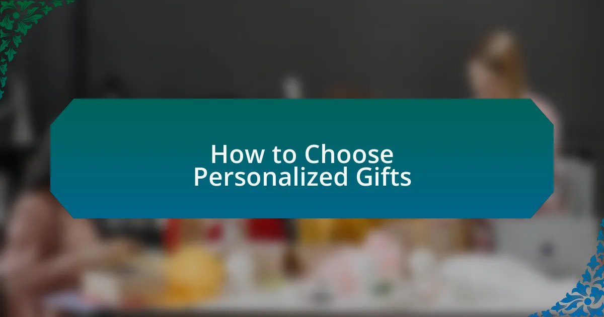 How to Choose Personalized Gifts