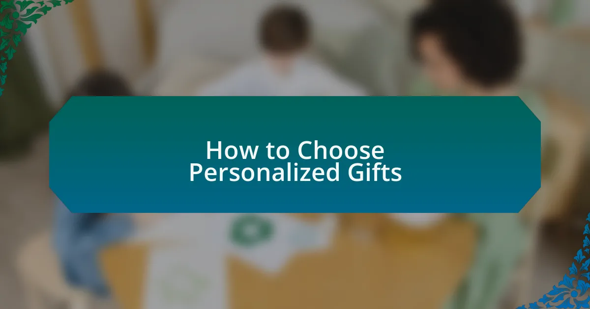 How to Choose Personalized Gifts