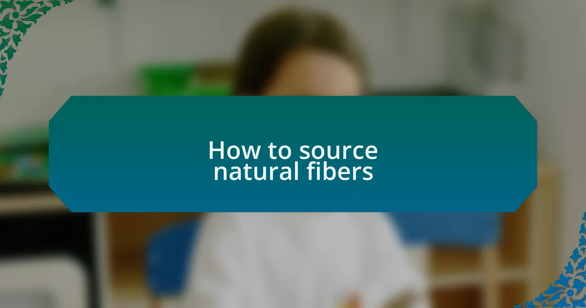 How to source natural fibers