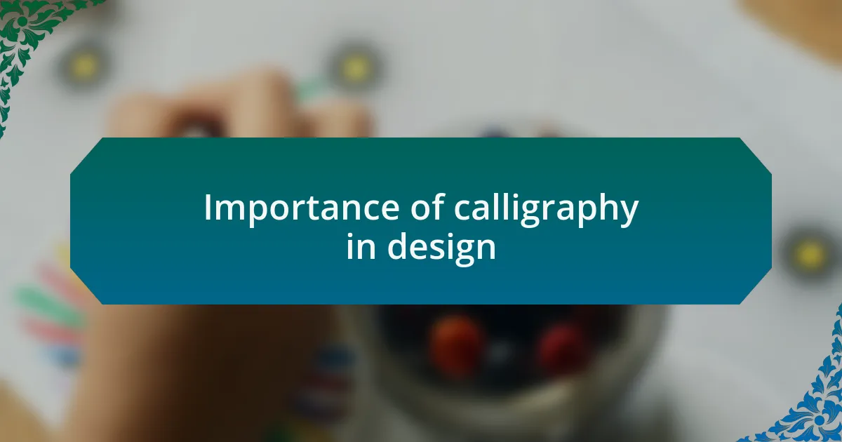 Importance of calligraphy in design