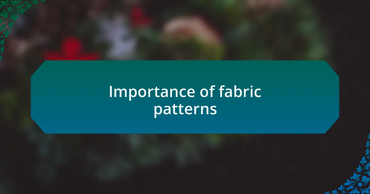 Importance of fabric patterns