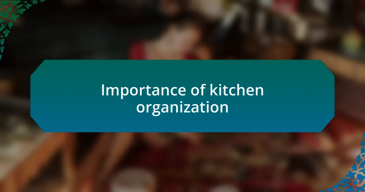 Importance of kitchen organization