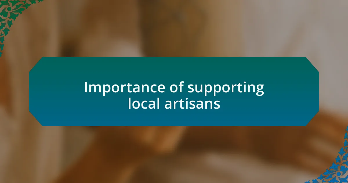 Importance of supporting local artisans