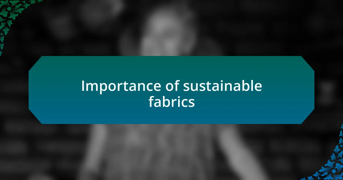 Importance of sustainable fabrics