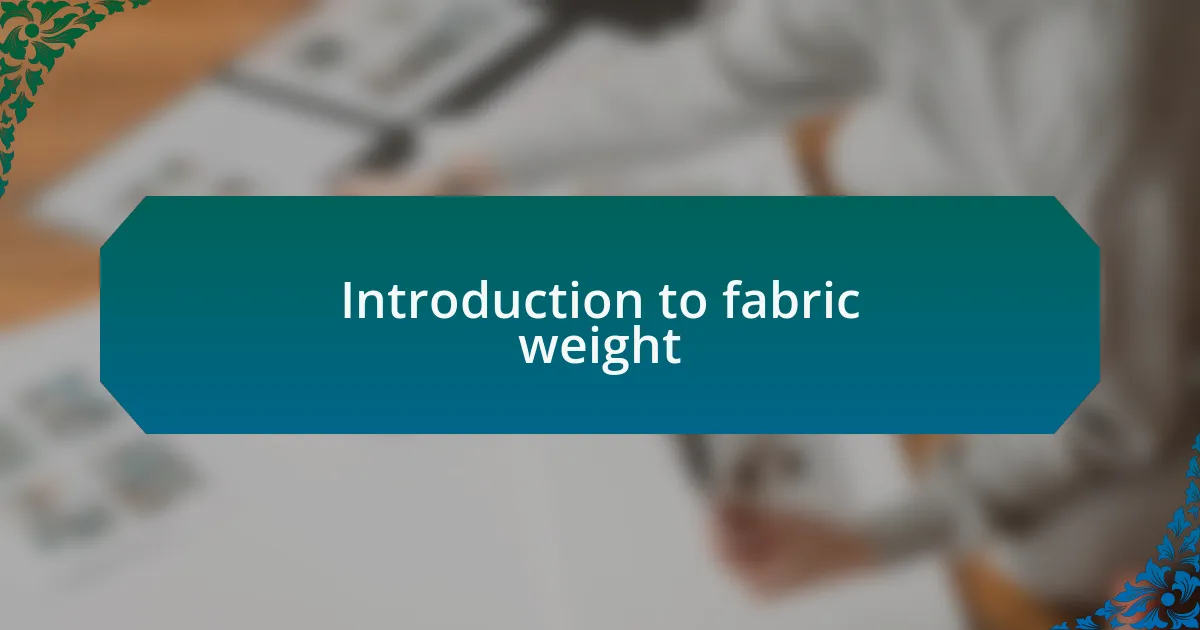 Introduction to fabric weight