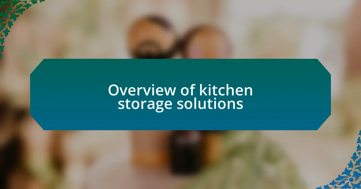 Overview of kitchen storage solutions