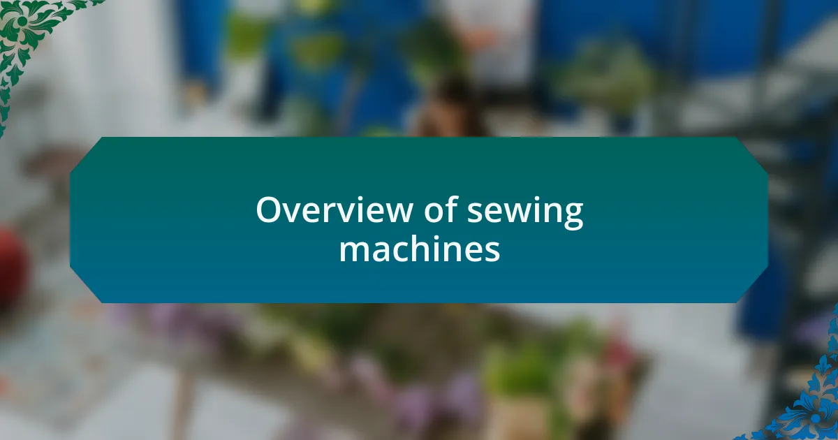 Overview of sewing machines