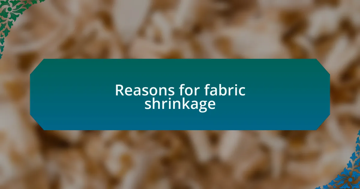 Reasons for fabric shrinkage