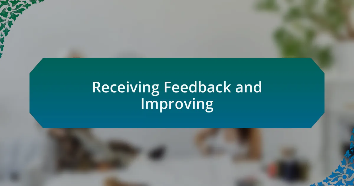 Receiving Feedback and Improving