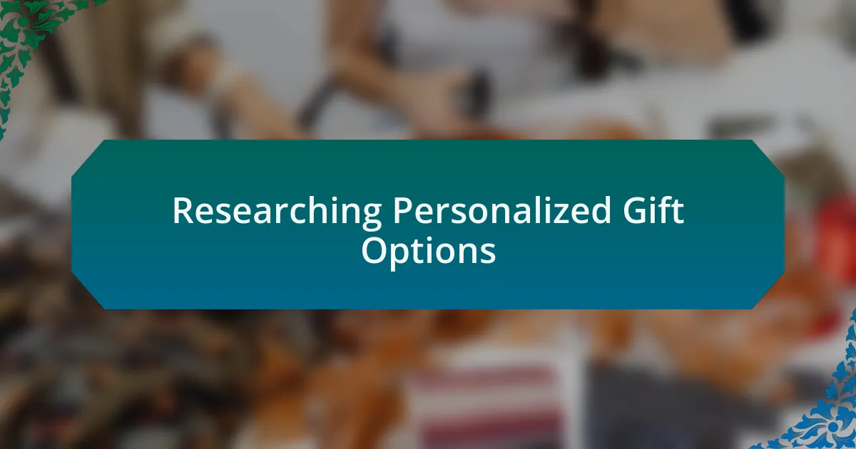 Researching Personalized Gift Options