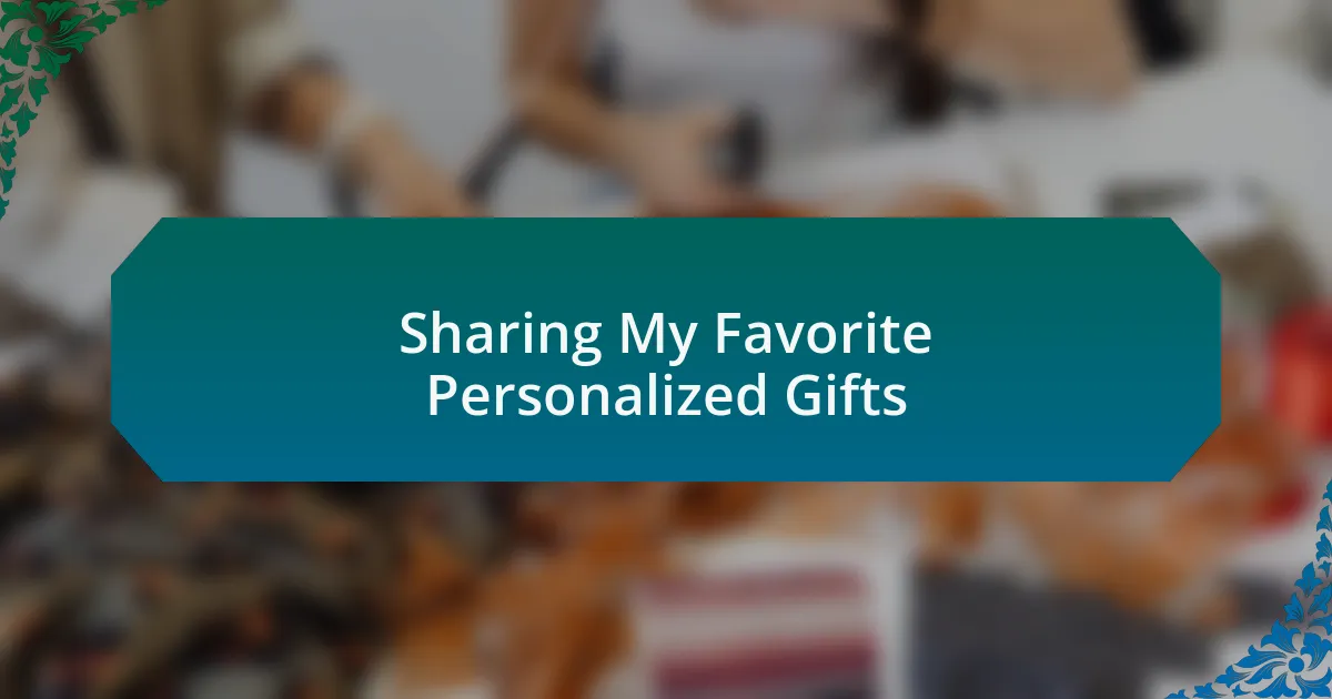 Sharing My Favorite Personalized Gifts
