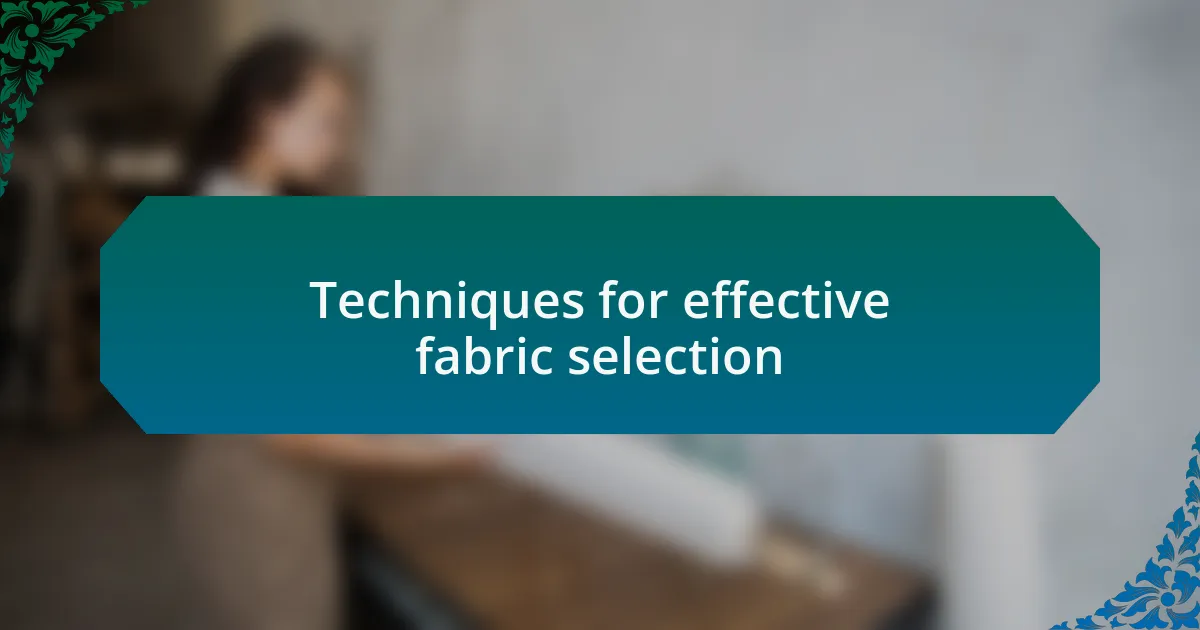 Techniques for effective fabric selection
