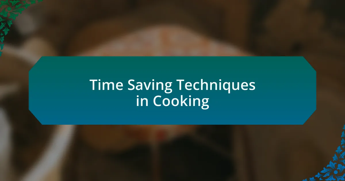 Time Saving Techniques in Cooking