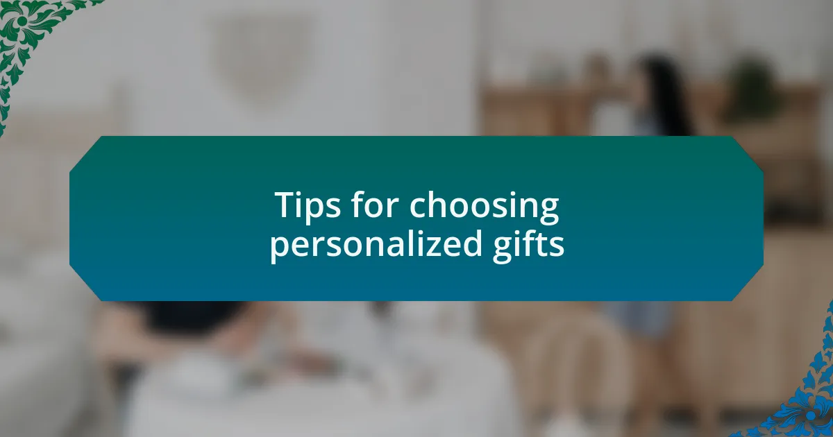 Tips for choosing personalized gifts