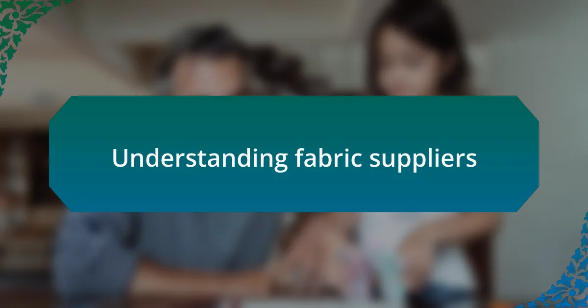 Understanding fabric suppliers