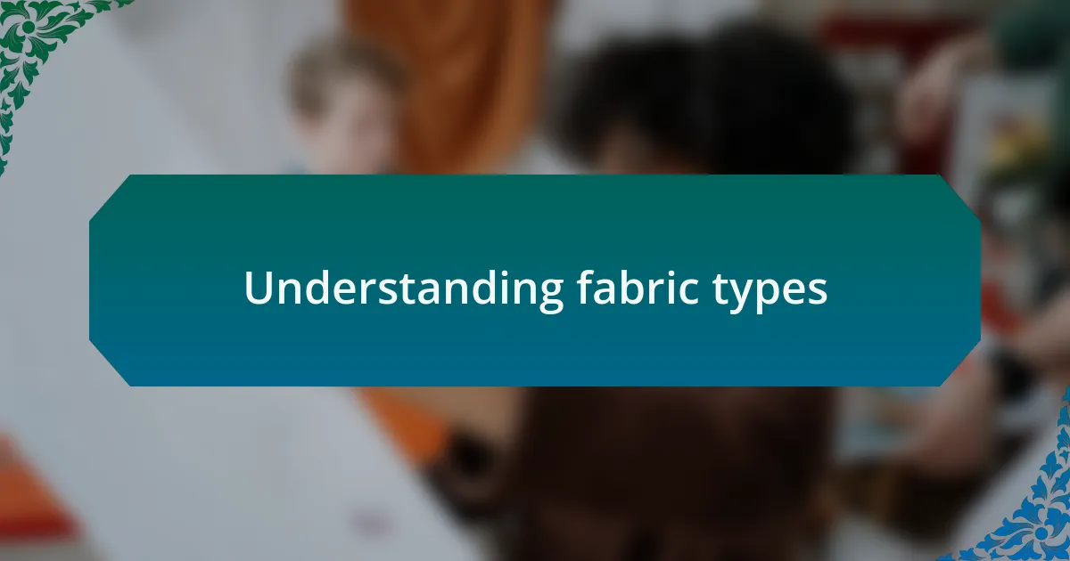 Understanding fabric types