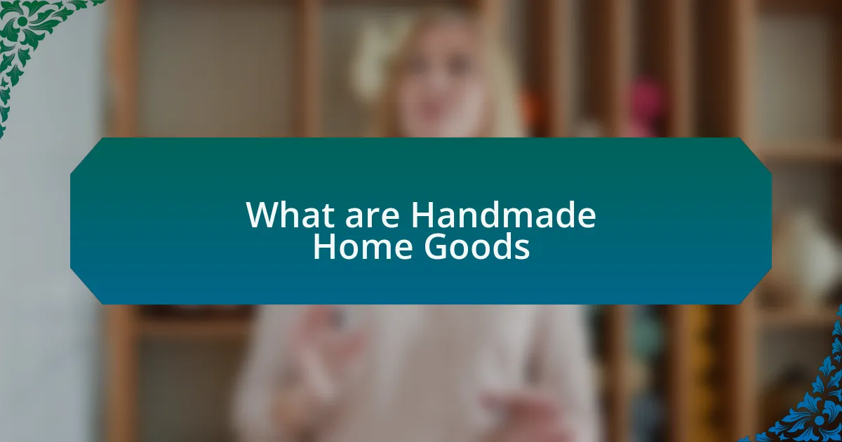 What are Handmade Home Goods